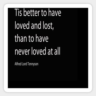 Alfred Lord Tennyson quote Sticker
